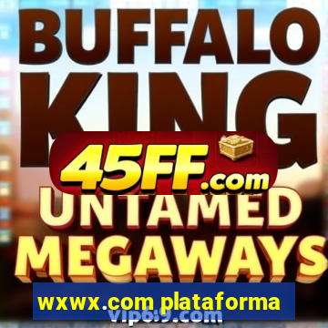 wxwx.com plataforma